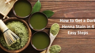 How to Get a Dark Henna Stain in 4 Easy Steps