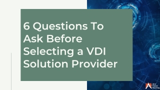 6 Questions To Consider For Selecting VDI Solutions Provider