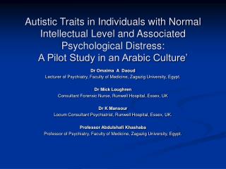 Autistic Traits in Individuals with Normal Intellectual Level and Associated Psychological Distress: A Pilot Study in a