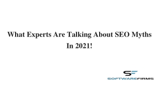 #All-Inclusive Information For The SEO Myths In 2021: Let's Debunk!!