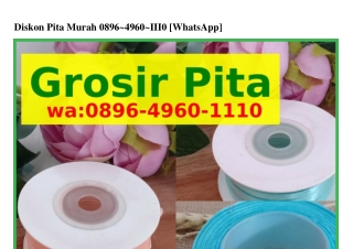 Diskon Pita MurahDiskon Pita Murah ౦8ᑫᏮ.4ᑫᏮ౦.III౦[WhatsApp]