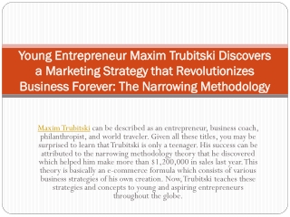 Young Entrepreneur Maxim Trubitski Discovers a Marketing Strategy that Revolutio
