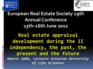 European Real Estate Society 19th Annual Conference 13th-16th June 2012