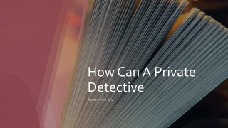 How Can A Private Detective Agency Help You