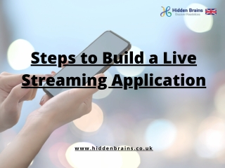 Steps to Build a Live Streaming Application