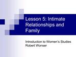 Lesson 5: Intimate Relationships and Family