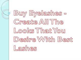 Buy Eyelashes - Create All The Looks That You Desire With Best Lashes