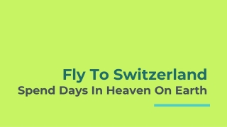 Travel To Switzerland- Travel Guide