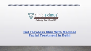 Get Flawless Skin With Medical Facial Treatment in Delhi