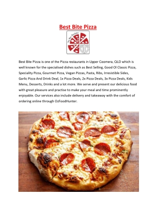 5% off - Best Bite Pizza Restaurant Upper Coomera, QLD