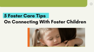 5 Foster Care Tips On Connecting With Foster Children