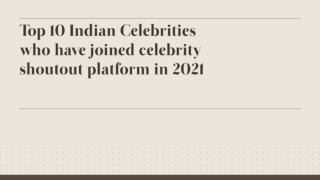 Top 10 Indian Celebrities who have joined Celebrity Shoutout Platform in 2021