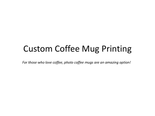 Custom Coffee Mug Printing