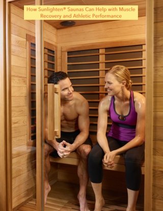 How Sunlighten® Saunas Can Help with Muscle Recovery and Athletic Performance