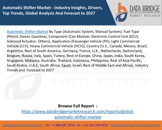 Automatic Shifter Market - Industry Insights, Drivers, Top Trends, Global Analysis And Forecast to 2027