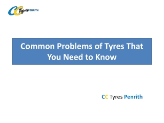 Common Problems of Tyres That You Need to know