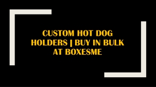 hotdog holders and Hot dog trays