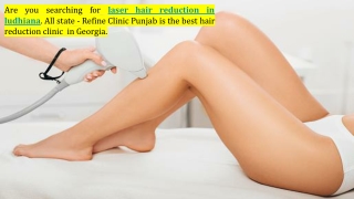 Refine Clinic Punjab - laser hair removal in ludhiana