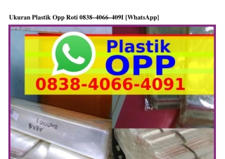 Ukuran Plastik Opp Roti