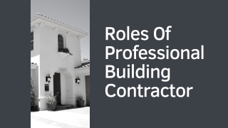 Roles Of Professional Building Contractor