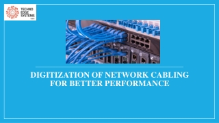 Digitization of Network Cabling for Better Performance