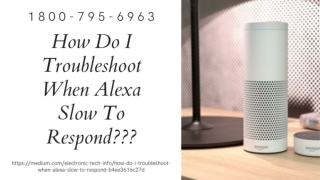 Alexa Echo Slow to Respond 1-8007956963 Echo Dot Not Responding -Call Now