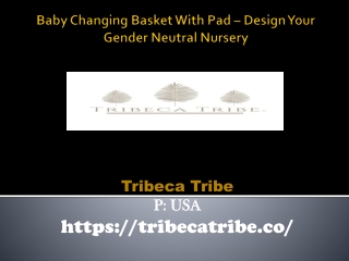 Baby Changing Basket With Pad – Design Your Gender Neutral Nursery