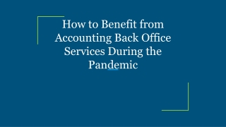 How to Benefit from Accounting Back Office Services During the Pandemic