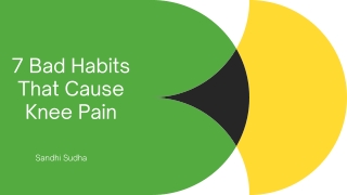 7 Bad Habits That Cause Knee Pain  Sandhi Sudha