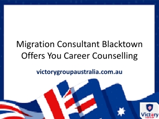 Migration Consultant Blacktown offers you career counselling