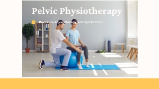 Pelvic Physiotherapy - Revitalize Physiotherapy and Sports Clinic