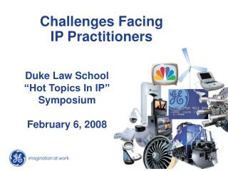 Duke Law School “Hot Topics In IP” Symposium February 6, 2008