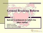 Ground-Breaking Reform