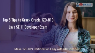 Top 5 Tips to Crack Oracle 1Z0-819 Java SE 11 Developer Exam