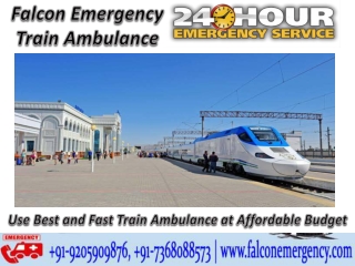 Use Best Emergency Train Ambulance from Patna to Delhi under the supervision of the medical team