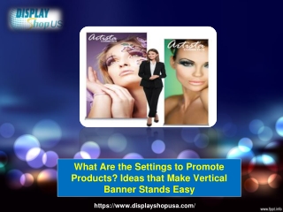 What Are the Settings to Promote Products Ideas that Make Vertical Banner Stands