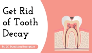 How to Get Rid of Tooth Decay