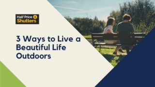 3 Ways to Live a Beautiful Life Outdoors