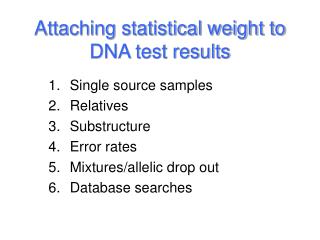 Attaching statistical weight to DNA test results