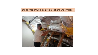 Doing Proper Attic Insulation To Save Energy Bills