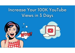 Increase Your 100K YouTube Views in 3 Days