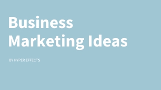 Business Marketing Ideas | Hyper Effects