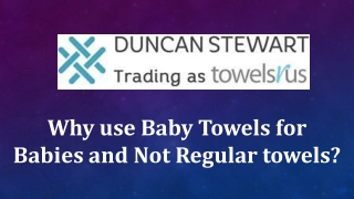 Why use Baby Towels for Babies and Not Regular towels?