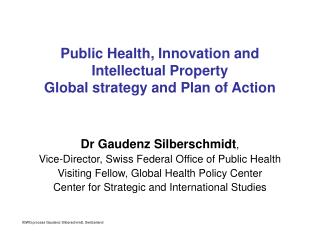Public Health, Innovation and Intellectual Property Global strategy and Plan of Action