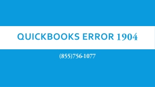 Get the most effective solutions for QuickBooks Error 1904 on (855)756-1077