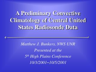 A Preliminary Convective Climatology of Central United States Radiosonde Data