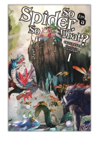 [PDF] Free Download So I'm a Spider, So What?, Vol. 1 (light novel) By Okina Bab