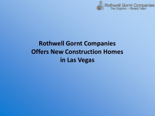 Rothwell Gornt Companies Offers New Construction Homes in Las Vegas