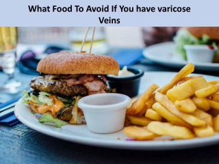 What Food To Avoid If You have varicose