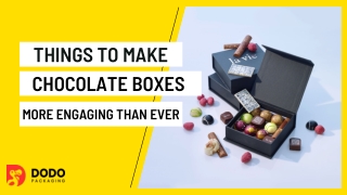 Things to Make Chocolate Boxes More Engaging Than Ever | Chocolate Packaging!